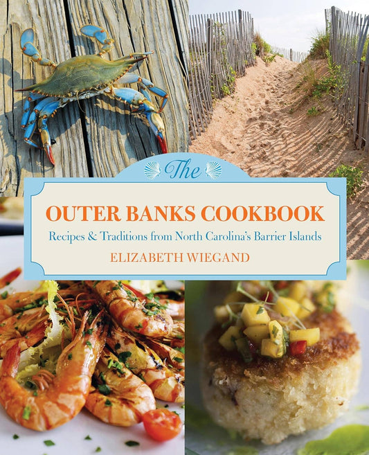 Outer Banks Cookbook: Recipes & Traditions