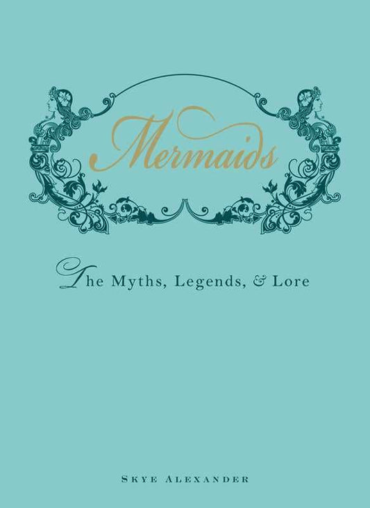 Mermaids by Skye Alexander