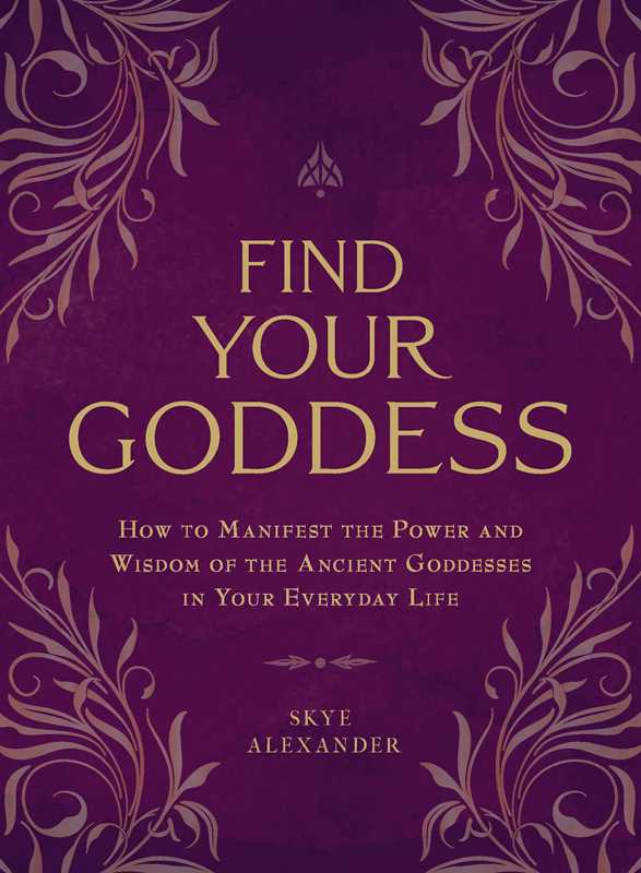 Find Your Goddess by Skye Alexander