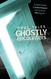 True Tales of Ghostly Encounters